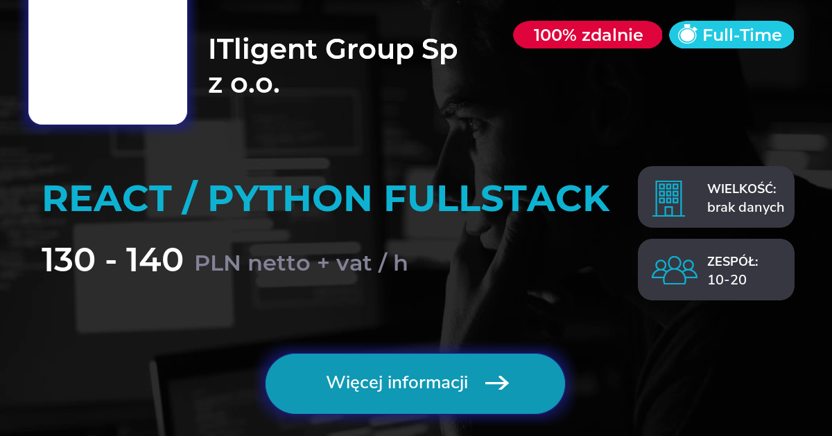 ITligent Group Sp z o.o. - REACT / PYTHON FULLSTACK